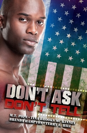 Don't Ask, Don't Tell by M.T. Pope, Brenda Hampton, Terry E. Hill, Tina Brooks McKinney