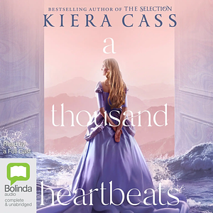 A Thousand Heartbeats by Kiera Cass