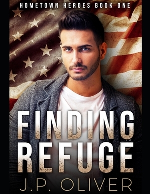 Finding Refuge by J.P. Oliver