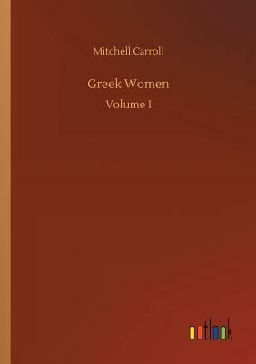 Greek Women by Mitchell Carroll