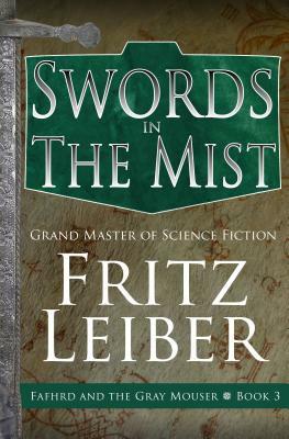 Swords in the Mist by Fritz Leiber