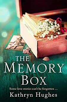The Memory Box by Kathryn Hughes