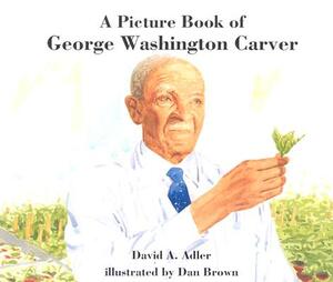 A Picture Book of George Washington Carver by David A. Adler