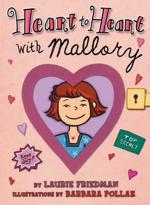 Heart to Heart with Mallory by Laurie Friedman