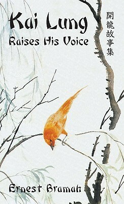 Kai Lung Raises His Voice by Ernest Bramah, William Charlton