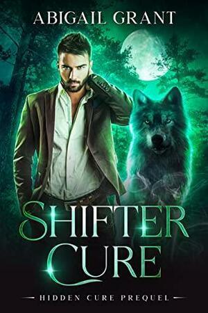 Shifter Cure by Abigail Grant