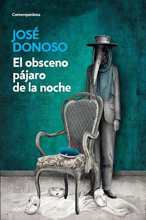 El obsceno pájaro de la noche by José Donoso