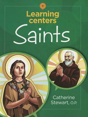 Learning Centers: Saints by Catherine Stewart