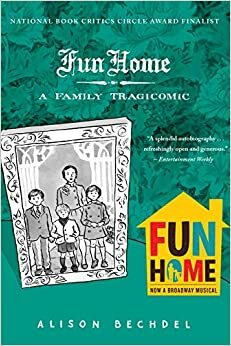 Fun home - obiteljska tragikomedija by Alison Bechdel