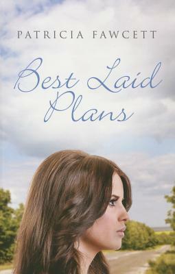 Best Laid Plans by Patricia Fawcett