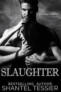 Slaughter by Shantel Tessier