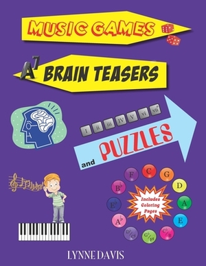 Music Games, Brain Teasers and Puzzles by Lynne Davis