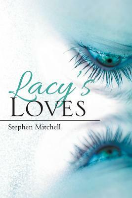 Lacy's Loves by Stephen Mitchell