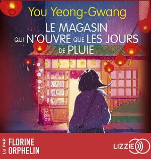 Le magasin qui n'ouvre que les jours de pluie by You Yeong-Gwang