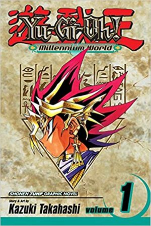 Yu-Gi-Oh!: Millennium World, Vol. 1: The World Of Memory by Kazuki Takahashi