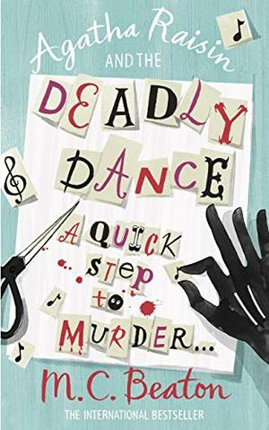 Agatha Raisin and the Deadly Dance by M.C. Beaton