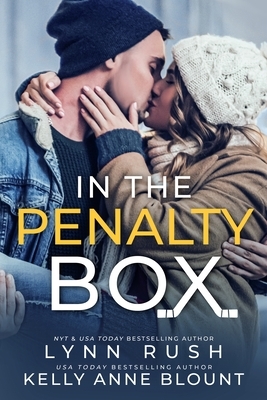 In the Penalty Box by Kelly Anne Blount, Lynn Rush