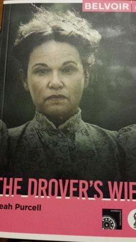 The Drover's Wife: The Legend of Molly Johnson by Leah Purcell