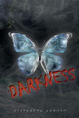 Darkness by Elizabeth Arroyo