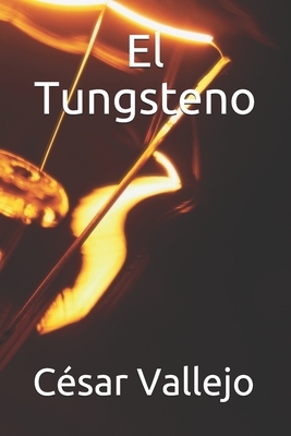El Tungsteno by César Vallejo