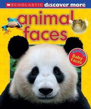 Scholastic Discover More: Animal Faces by Penelope Arlon