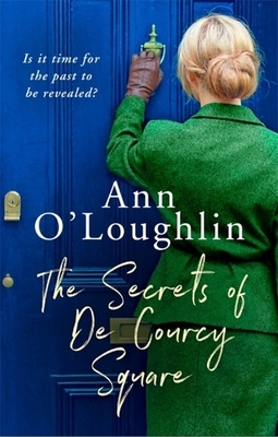 The Secrets of de Courcy Square by Ann O'Loughlin