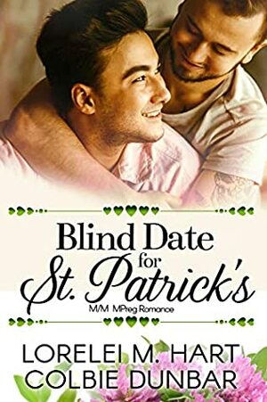 Blind Date for St. Patrick's by Lorelei M. Hart, Colbie Dunbar