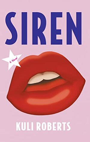 Siren by Kuli Roberts