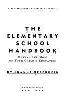 The Elementary School Handbook: Making the Most of Your Child's Education by Joanne Oppenheim