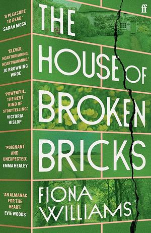 The House of Broken Bricks: 'Shocking and Powerful ... This Is the Best Kind of Story Telling. ' Victoria Hislop by Fiona Williams