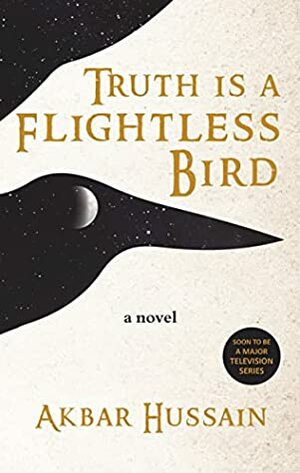 Truth is a Flightless Bird by Akbar Hussain