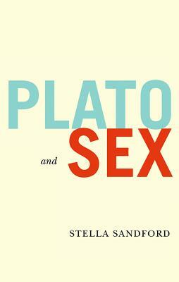 Plato and Sex by Stella Sandford