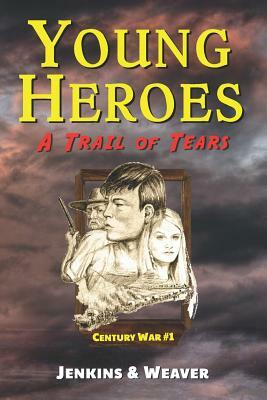 A Trail of Tears: Century War Book 1 by John Jenkins, Storyshopusa, Mark Weaver