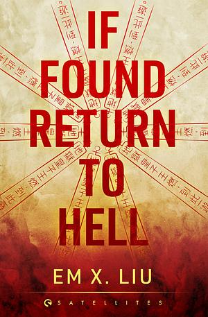 If lost return to hell by Em X. Liu