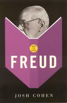 How to Read Freud by Josh Cohen