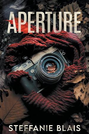 Aperture by Steffanie Blais