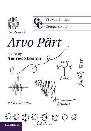 The Cambridge Companion to Arvo Pärt by Andrew Shenton