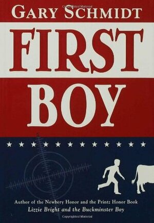 First Boy by Gary D. Schmidt