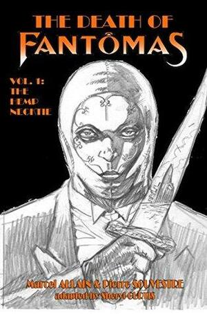 The Death of Fantomas 1: The Hemp Necktie by Marcel Allain, Pierre Souvestre