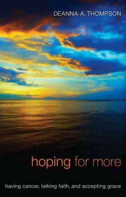 Hoping for More by Deanna a. Thompson