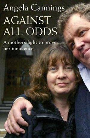 Against All Odds : The Angela Cannings Story by Megan Lloyd Davies, Angela Cannings, Angela Cannings