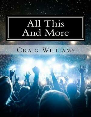 All This And More by Craig Williams