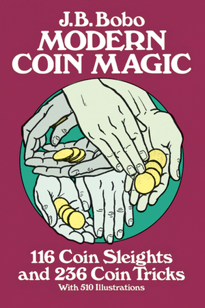 Modern Coin Magic by J.B. Bobo