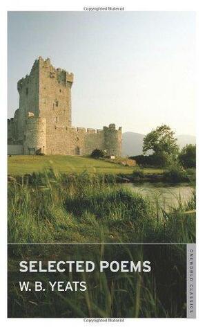 Selected Poems (Oneworld Classics) by W.B. Yeats