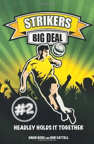 Strikers: Big Deal by David Ross