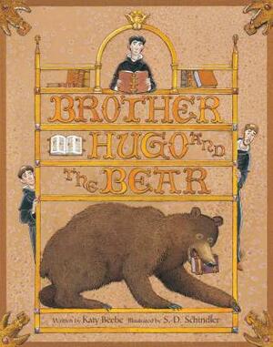 Brother Hugo and the Bear by Katy Beebe