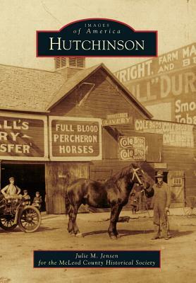 Hutchinson by McLeod County Historical Society, Julie M. Jensen