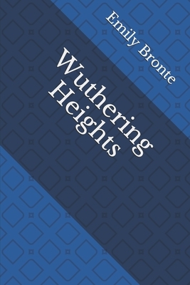 Wuthering Heights by Emily Brontë