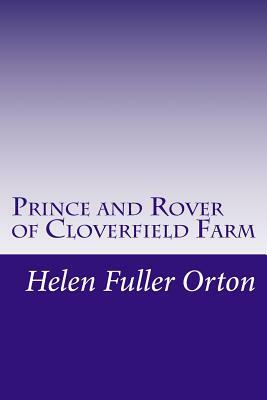 Prince and Rover of Cloverfield Farm by Helen Fuller Orton