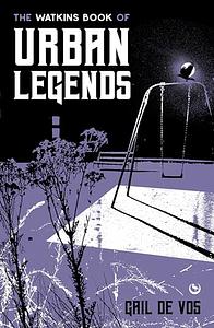 The Watkins Book of Urban Legends by Gail De Vos